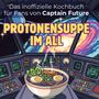 Anton Schmitt: Das inoffizielle Kochbuch für Fans von Captain Future, Buch