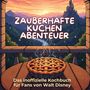 Olivia Maier: Das inoffizielle Kochbuch für Fans von Walt Disney, Buch