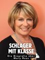 Ava Möller: Die Biografie über Mary Roos, Buch