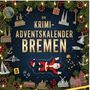 Alice Lehmann: Der Krimi-Adventskalender Bremen, Buch