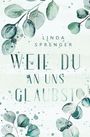 Linda Sprenger: Weil du an uns glaubst, Buch