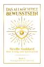 Neville Goddard: Das allmächtige Bewusstsein: Neville Goddard über Erfolg und Spiritualität - Buch 2 - Vortragsreihe auf Deutsch, Buch