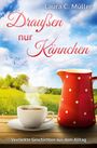 Laura Müller: Draußen nur Kännchen, Buch