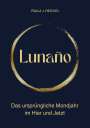 Paula J. Reichel: Lunaño - Das ursprüngliche Mondjahr im Hier und Jetzt, Buch