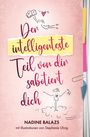 Nadine Balazs: Der intelligenteste Teil von dir sabotiert dich, Buch