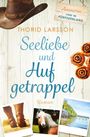 Thorid Larsson: Seeliebe und Hufgetrappel, Buch