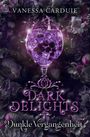 Vanessa Carduie: Dark Delights - Dunkle Vergangenheit, Buch