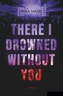 Nika Sachs: There I Drowned Without You, Buch