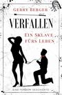 Gerry Berger: Verfallen - Ein Sklave fürs Leben, Buch