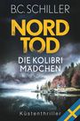 B. C. Schiller: Nordtod - Die Kolibrimädchen, Buch