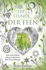 Kaja Paulan: Die Stunde der Feen, Buch