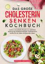 Stefanie Hoffmann: Das große Cholesterin Senken Kochbuch, Buch