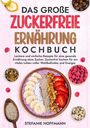 Stefanie Hoffmann: Das große Zuckerfreie Ernährung Kochbuch, Buch