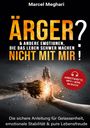 Marcel Meghari: ÄRGER & andere Emotionen, die das Leben schwer machen? NICHT MIT MIR!, Buch