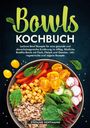 Stefanie Hoffmann: Bowls Kochbuch, Buch