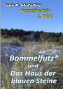 John R. McCollins: Bommelfutz und das Haus der blauen Steine, Buch