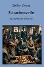 Stefan Zweig: Schachnovelle: In Einfacher Sprache, Buch