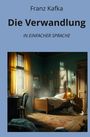 Franz Kafka: Die Verwandlung: In Einfacher Sprache, Buch