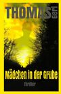 Thomas Gerl: Mädchen in der Grube, Buch