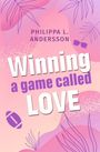 Philippa L. Andersson: Winning a game called Love, Buch