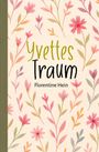 Florentine Hein: Yvettes Traum, Buch