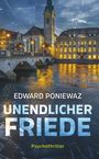 Edward Poniewaz: Unendlicher Friede, Buch