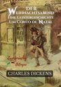 Charles Dickens: Der Weihnachtsabend Eine Geistergeschichte - Um Conto de Natal, Buch