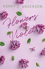 Poppy J. Anderson: Flowers for Violet, Buch