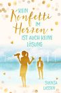 Svenja Lassen: Kein Konfetti im Herzen ist auch keine Lösung, Buch