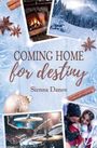 Sienna Danes: Coming home for destiny: (Love in Alaska 4), Buch