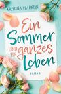 Kristina Valentin: Ein Sommer und ein ganzes Leben, Buch