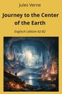 Jules Verne: Journey to the Center of the Earth: Englisch Lektüre A2 - B2, Buch