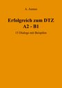 Aygul Asmus: Erfolgreich zum DTZ A2 - B1 20 Briefe mit Beispielen, Buch