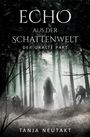 Tanja Neutakt: Echo aus der Schattenwelt, Buch