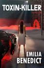 "Toxin-Killer Thriller, Emilia Benedict", Frau im Nebel vor Auto, rote Lichter, düstere Gasse.