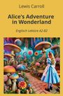 Lewis Carroll: Alice's Adventure in Wonderland: Englisch Lektüre A2 - B2, Buch