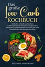 Stefanie Hoffmann: Das große Low Carb Kochbuch, Buch