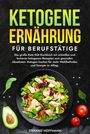 Stefanie Hoffmann: Ketogene Ernährung für Berufstätige, Buch