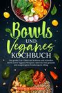 Stefanie Hoffmann: Bowls und Veganes Kochbuch, Buch