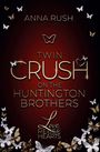 Anna Rush: Twin Crush on the Huntington Brothers, Buch