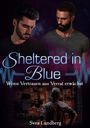 Svea Lundberg: Sheltered in Blue: Wenn Vertrauen aus Verrat erwächst, Buch