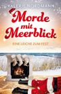 Valerie Nordmann: Morde mit Meerblick: Eine Leiche zum Fest, Buch