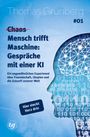 Thomas Grünberg: (Chaos) Mensch trifft Maschine - Gespräche mit einer KI #01, Buch