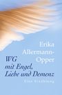 Erika Allermann-Opper: WG mit Engel, Liebe und Demenz, Buch