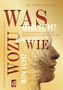 Hermann Rühle: Was bin ich? Wie bin ich? Wozu bin ich?, Buch
