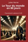 Jules Verne: Le Tour du monde en 80 jours: Französisch Lektüre A1 - B1, Buch