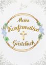 Aeterna Sancta Pressa: Meine Konfirmation: Gästebuch, Buch