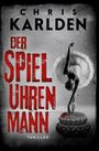 Chris Karlden: Der Spieluhrenmann: Thriller, Buch