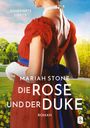 Mariah Stone: Die Rose und der Duke - Erster Band der Sündhafte Lords-Reihe, Buch