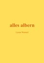 Leona Wentzel: alles albern, Buch